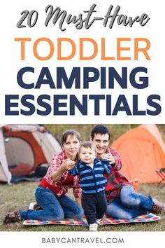 two adults and a child sitting on a blanket with the words 20 must have todder camping essentials