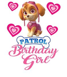 a cartoon dog with hearts around it and the words patrol birthday girl written in pink