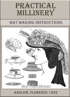 How To Make millinery,Instruction vintage hats,Practical millinery 1922 A comprehensive guide to women's hat making Ebook only, not paper book. File Type: PDF Format - 1 instant download files 221 Pages, Language: English Refunds or returns are not accepted. Therefore, ALL SALES ARE FINAL. However I am glad to resend any file that has been corrupted or does not work in instant download. Please contact me if you have any questions. ----------------------------------------------------------------- Millinery Diy, Millinery Hats, Vintage Hats, Paper Book, Doll Crafts, Hat Making, Hats Vintage, Language English