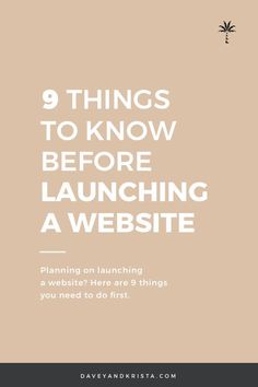 the words 9 things to know before launching a website on an orange and white background