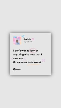 Spotify Song Taylor Swift, Daylight Spotify Taylor Swift, Daylight Taylor Swift Lyrics Aesthetic, Daylight Lyrics Wallpaper, Taylor Swift Lyrics Aesthetic Wallpaper Daylight, Music Quotes Taylor Swift, Cute Song Lyrics For Boyfriend Taylor Swift, Daylight By Taylor Swift, Taylor Swift Wallpaper Lyrics Daylight