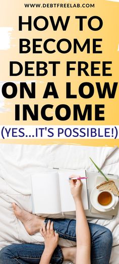 a woman sitting on her bed reading a book with the title how to become debt - free on a low income yes it's possible