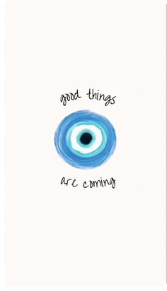 an art print with the words good things are coming in blue and black on it