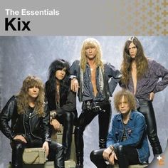 Kix (Metal) - The Essentials Cd Kix Band, Your Eyes Lyrics, Eyes Lyrics, 80's Hair, Big Hair Bands, Glam Rock Bands, Hair Metal Bands, Bret Michaels, 80s Hair Bands