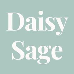 the words daisy sage are white against a light blue background with black and white lettering