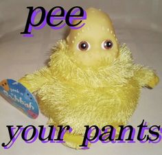 a yellow stuffed animal with the words pee your pants on it