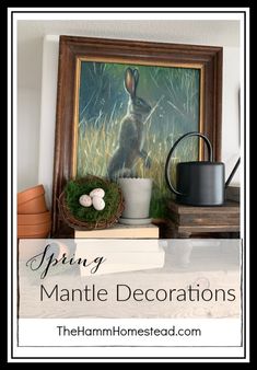 an image of a painting with the words spring mantle decorations on it and eggs in a basket