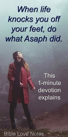 a woman standing on top of a hill with her eyes closed and the words, when life knocks you off your feet, do what asaph did