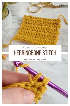 someone crocheting the herringbone stitch in yellow yarn with text overlay reading how to crochet herringbone stitch