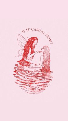 a drawing of a fairy sitting on top of a body of water with the words is it casual nor?