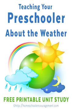 a poster with the words teaching your preschooler about the weather and rainbows on it