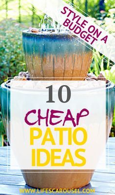 a large potted plant with the words 10 cheap patio ideas in front of it