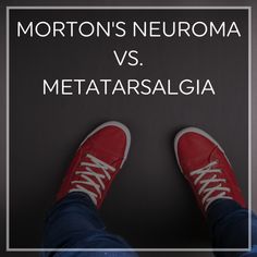 Morton’s Neuroma vs. Metatarsalgia | Heel That Pain Nerve Pain Remedies, Plantar Fascitis, Pain Chart, Nerve Health, Healthy Life Hacks, Sick Baby, Ankle Pain