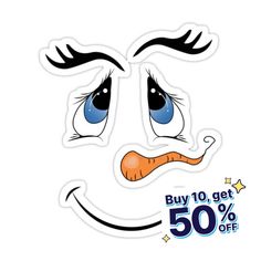 a sticker with an image of a face and the words buy 10 get 50 % off