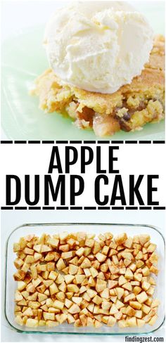 an apple dump cake with ice cream on top and apples in the bottom, along with text overlay