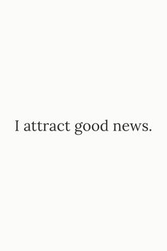 the words i attract good news are in black and white