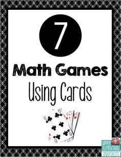 a black and white photo with the words 7 math games using cards in front of it