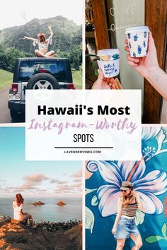 hawaii's most instagram - worthy spots with the words, travel tips and pictures