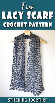 the lacy scarf crochet pattern is shown on a hanger with text overlay