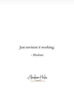 the quote just envision it working - abraham lincoln