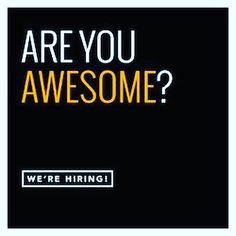 the words are you awesome? we're hiring in black and yellow on a black background