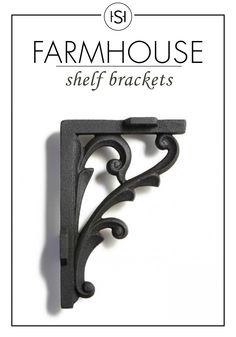 an iron shelf bracket is shown with the words farmhouse shelf brackets on it's side