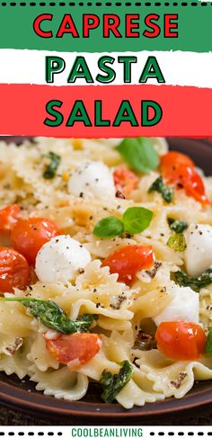 a plate of pasta with tomatoes, mozzarella and basil