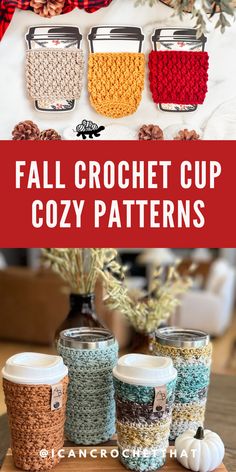 the fall crochet cup cozy patterns are on display in front of a wooden table