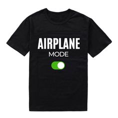 Airplane Mode On T-shirt Airplane Mode Shirt, On Airplane, Online Store Website, Shirt Quotes, Airplane Mode, Jet Plane, Time Zones, Black Edition, Drip Dry