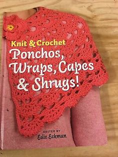 the book knit and crochet ponchos wraps, capes & snugs