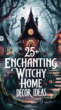 the cover to 25 fascinating witchy home decor ideas