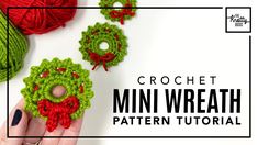 the crochet mini wreath pattern is being worked on by someone using this technique