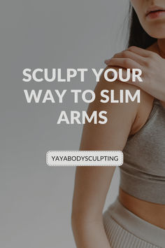 Sculpt your way to slim arms! These effective body sculpting tips will help you lose arm fat and feel amazing in no time. No Time