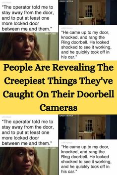 some people are revealing the crepest things they've caught on their doorbell cameras