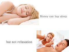 a man and woman laying in bed with the words money can buy sleep but not relaxation