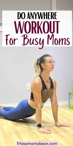 Pin image with text: a woman in blue pants and a black sports bra performing an upward facing dog Body Band Workout, Best Workout Schedule, Busy Mom Workout, Mom Workout, Quick Workouts, Short Workouts, Workout Results, Glute Bridge