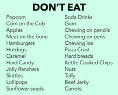 While the list above of foods you should avoid may seem long, the foods that are ok to eat while in braces is even longer! Description from ellenderortho.com. I searched for this on bing.com/images Brace Care Tips, Braces Foods To Eat, After Braces Removal, What Not To Eat With Braces, Braces Accessories, How To Whiten Your Teeth After Braces, Food To Eat With Braces, What Can You Not Eat With Braces