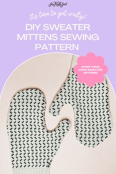 the mittens sewing pattern is easy to make