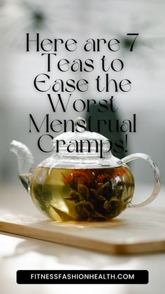 there are 7 teas to ease the worst mental cramps