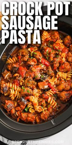 the crock pot sausage pasta is ready to be cooked in the slow cooker