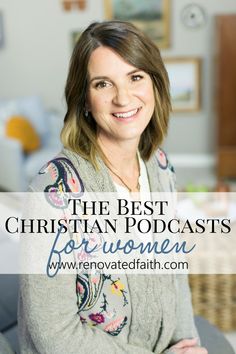 a woman sitting in a chair with her arms crossed and the words, the best christian podcast