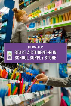 a woman is shopping for school supplies in a store with the words how to start a student - run school supply store