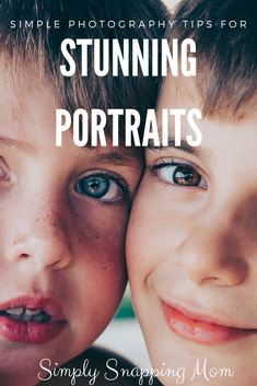 two young boys with their faces close to each other and the words, stunning portraits simply snapping mom