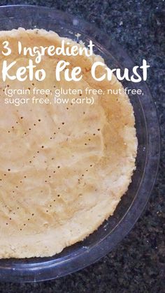 a pie crust in a plastic container with the words 3 ingredient keto free crust