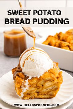 sweet potato bread pudding on a plate with ice cream drizzled over top