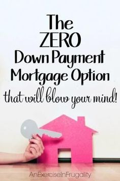 the zero down payment mortgage option is you probably haven't heard of it?