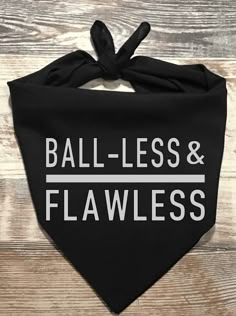 a bandana with the words ball - less and flawless printed on it