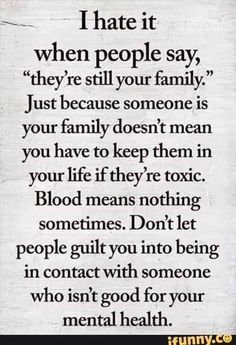 a sign that says, i hate it when people say they're still your family