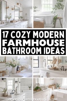 white bathroom with text overlay that reads 17 cozy modern farmhouse bathroom ideas