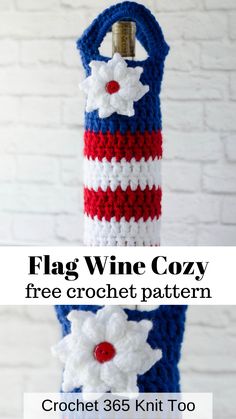 a crocheted wine bottle cozy pattern with the text overlay that says, flag wine cozy free crochet pattern